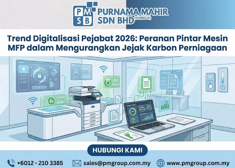 Trend Digitalisasi Pejabat 2026 Peranan Pintar Mesin MFP dalam Mengurangkan Jejak Karbon Perniagaan